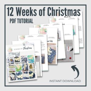 12 Weeks of Christmas 2025 | Holiday Project Tutorial Bundle (PDF Download)